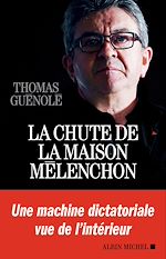 Télécharger le livre :  La Chute de la maison Mélenchon