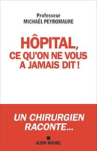 Téléchargez le livre :  Hôpital, ce qu'on ne vous a jamais dit...