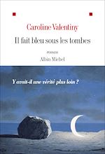 Télécharger le livre :  Il fait bleu sous les tombes