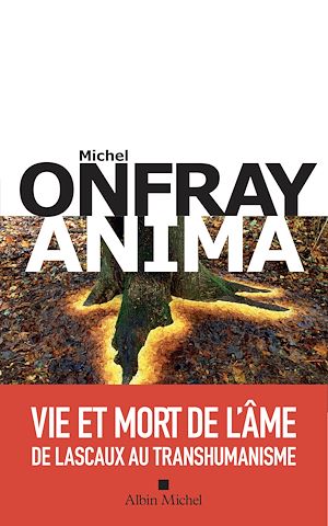 Anima | Onfray, Michel. Auteur