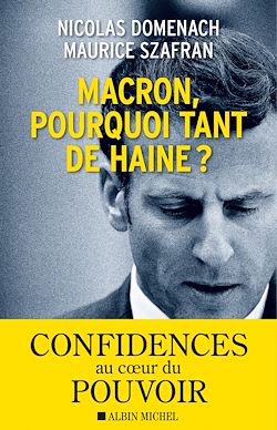 Télécharger le livre :  Macron, pourquoi tant de haine ?