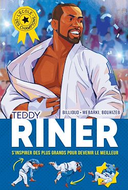 Télécharger le livre :  L'Ecole des champions - tome 1 : Teddy Riner