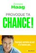 Télécharger le livre :  Provoque ta chance !