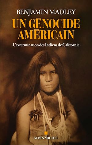 Un génocide américain | Madley, Benjamin. Auteur