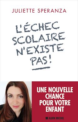 Télécharger le livre :  L'Echec scolaire n'existe pas !
