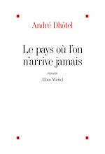 Télécharger le livre :  Le Pays où l'on n'arrive jamais