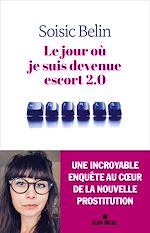 Download this eBook Le Jour où je suis devenue escort 2.0