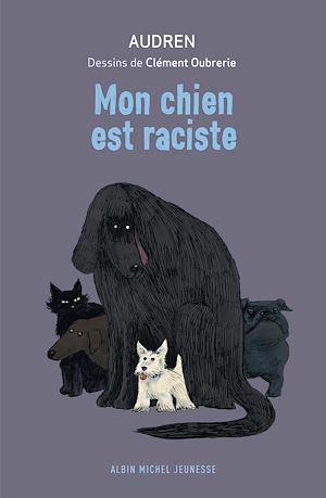 Download the eBook: Mon chien est raciste