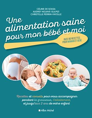 Téléchargez le livre :  Une alimentation saine pour mon bébé et moi