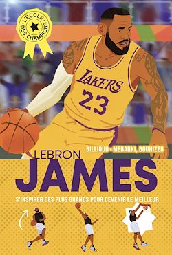 Télécharger le livre :  L'Ecole des champions - tome 3 : Lebron James