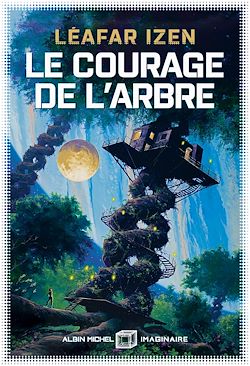 Télécharger le livre :  Le Courage de l'arbre