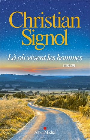 Là où vivent les hommes | Signol, Christian (1947-....). Auteur