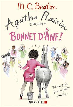 Agatha Raisin enquête 30 - Bonnet d'âne ! | Beaton, M. C.. Auteur