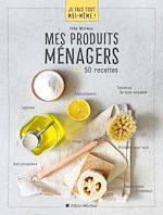 Télécharger le livre :  Je fais tout moi-même - Mes produits ménagers