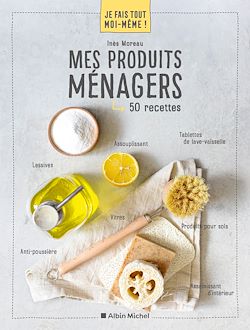 Télécharger le livre :  Je fais tout moi-même - Mes produits ménagers