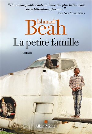 La Petite Famille | Beah, Ishmael (1980-....). Auteur