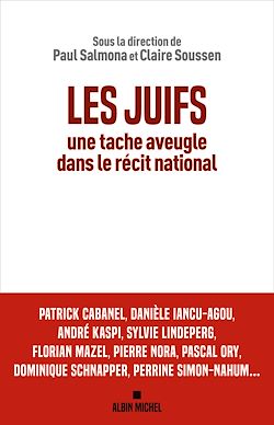 Télécharger le livre :  Les Juifs, une tache aveugle dans le récit national