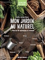 Télécharger le livre :  Je fais tout moi-même - Mon jardin au naturel