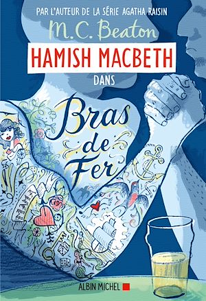 Hamish Macbeth 12 - Bras de fer | Beaton, M. C.. Auteur