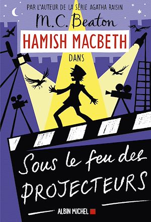 Téléchargez le livre :  Hamish Macbeth 14 - Sous le feu des projecteurs