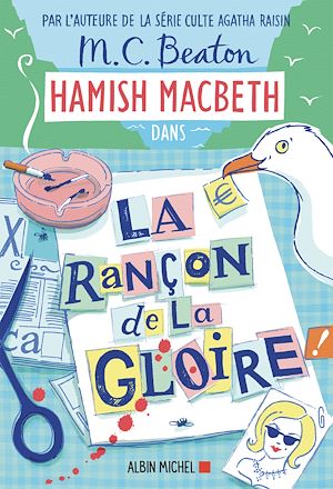 Hamish Macbeth 17 - La Rançon de la gloire | Beaton, M. C.. Auteur