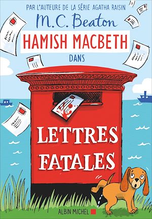 Hamish Macbeth 19 - Lettres fatales | Beaton, M. C.. Auteur