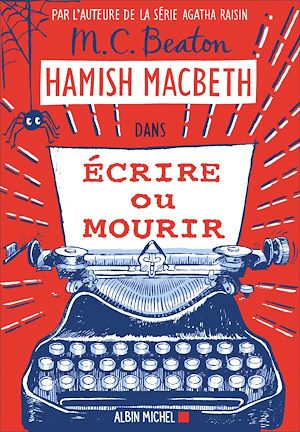 Hamish Macbeth 20 - Ecrire ou mourir | Beaton, M. C.. Auteur