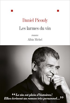 Les Larmes du vin | Picouly, Daniel (1948-....). Auteur