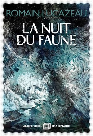 La Nuit du faune | Lucazeau, Romain. Auteur