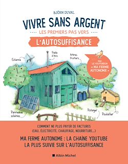 Télécharger le livre :  Vivre sans argent. Les premiers pas vers l'autosuffisance