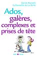 Télécharger le livre :  Ados, galères, complexes et prises de tête