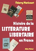 Télécharger le livre :  Histoire de la littérature libertaire en France