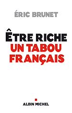 Download this eBook Etre riche : un tabou français