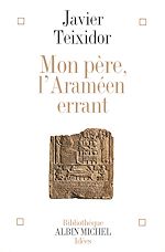 Télécharger le livre :  Mon père, l'Araméen errant