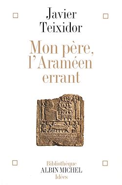 Télécharger le livre :  Mon père, l'Araméen errant