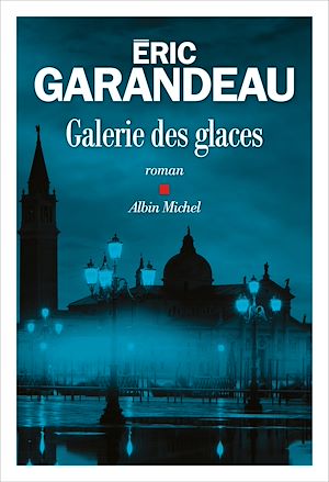 Galerie des glaces | Garandeau, Eric. Auteur
