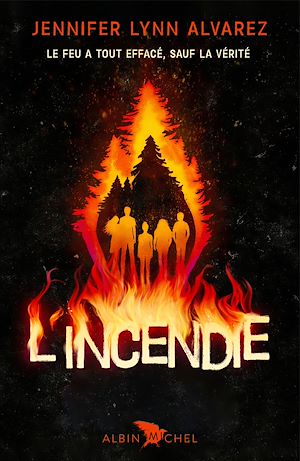 L'Incendie | Alvarez, Jennifer Lynn. Auteur