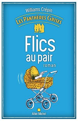 Télécharger le livre :  Les Panthères grises - tome 2 - Flics au pair