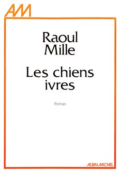 Télécharger le livre :  Les Chiens ivres