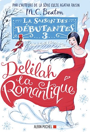 La Saison des débutantes - tome 3 - Delilah la romantique | Beaton, M.C. (1936-2019). Auteur
