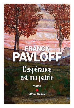 L'Espérance est ma patrie | Pavloff, Franck (1940-....). Auteur