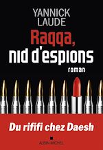 Download this eBook Raqqa, nid d'espions