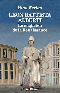 Téléchargez le livre :  Léon Battista Alberti, le magicien de la Renaissance
