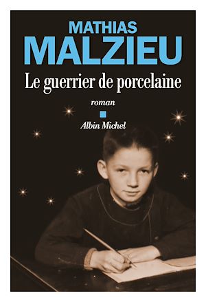 Le Guerrier de porcelaine | Malzieu, Mathias (1974-....). Auteur