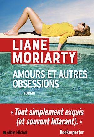 Amours et autres obsessions | Moriarty, Liane. Auteur