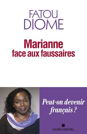 Marianne face aux faussaires | Diome, Fatou (1968-....). Auteur