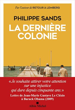 La Dernière Colonie | Sands, Philippe Joseph (1960-....). Auteur