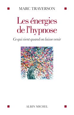 Télécharger le livre :  Les Energies de l'hypnose