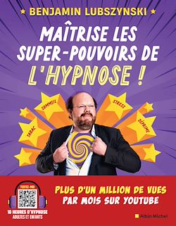 Télécharger le livre :  Maîtrise les super-pouvoirs de l'hypnose !
