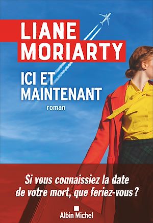 Ici et maintenant | Moriarty, Liane. Auteur